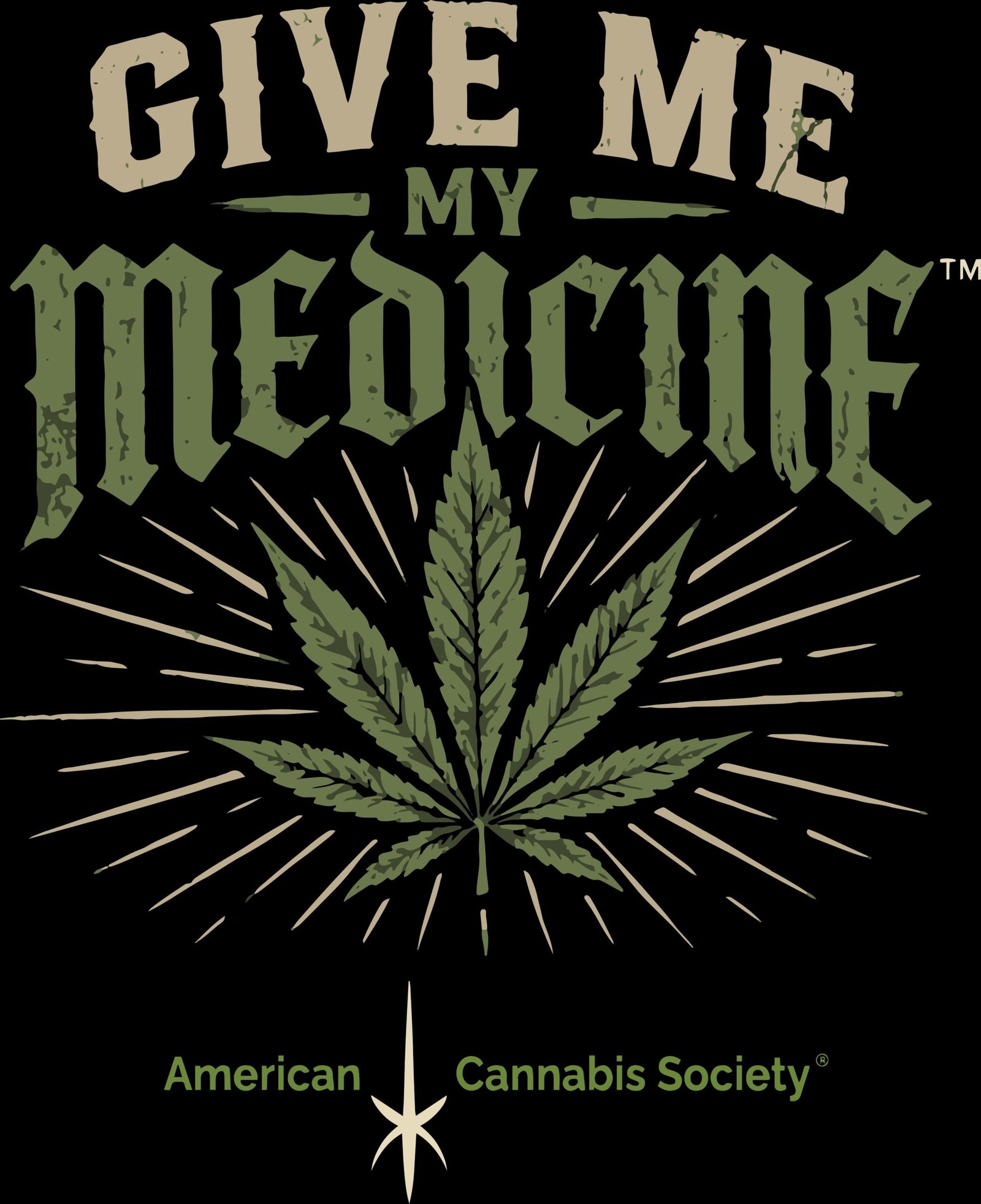 History of cannabis as medicine — Give Me My Medicine American Cannabis Society® design at GreenRX Wisconsin Dells since 1978