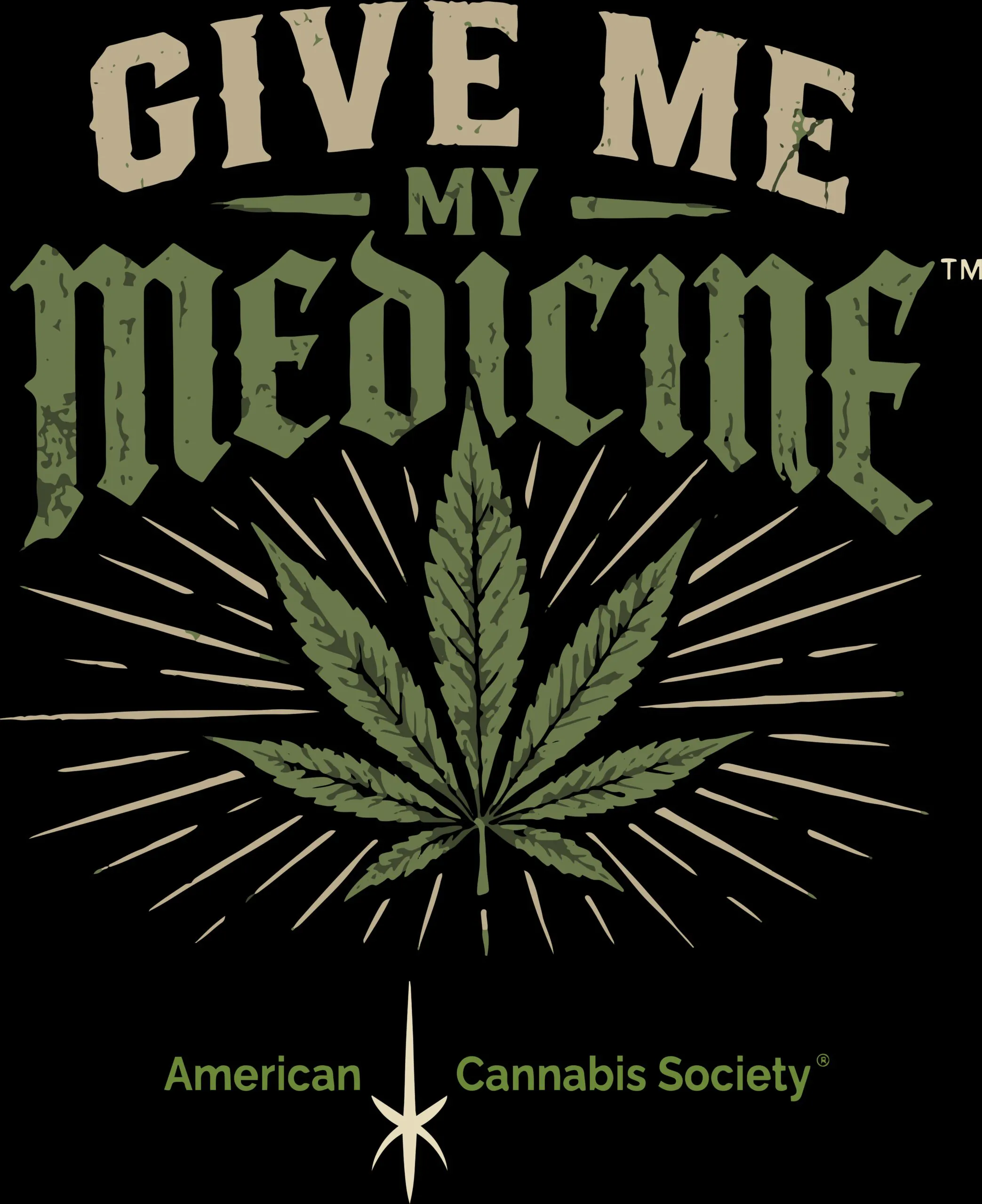 History of cannabis as medicine — Give Me My Medicine American Cannabis Society® design at GreenRX Wisconsin Dells since 1978